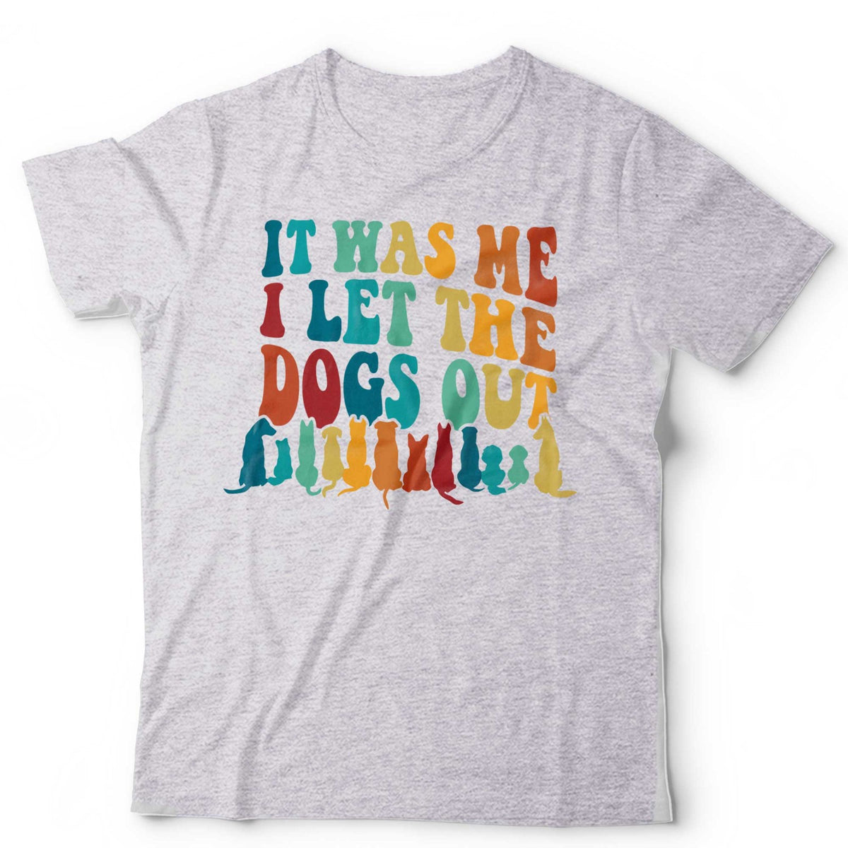 It Was Me I Let The Dogs Out T-Shirt Funny Dog Lover Puppy Retro Unisex & Kids