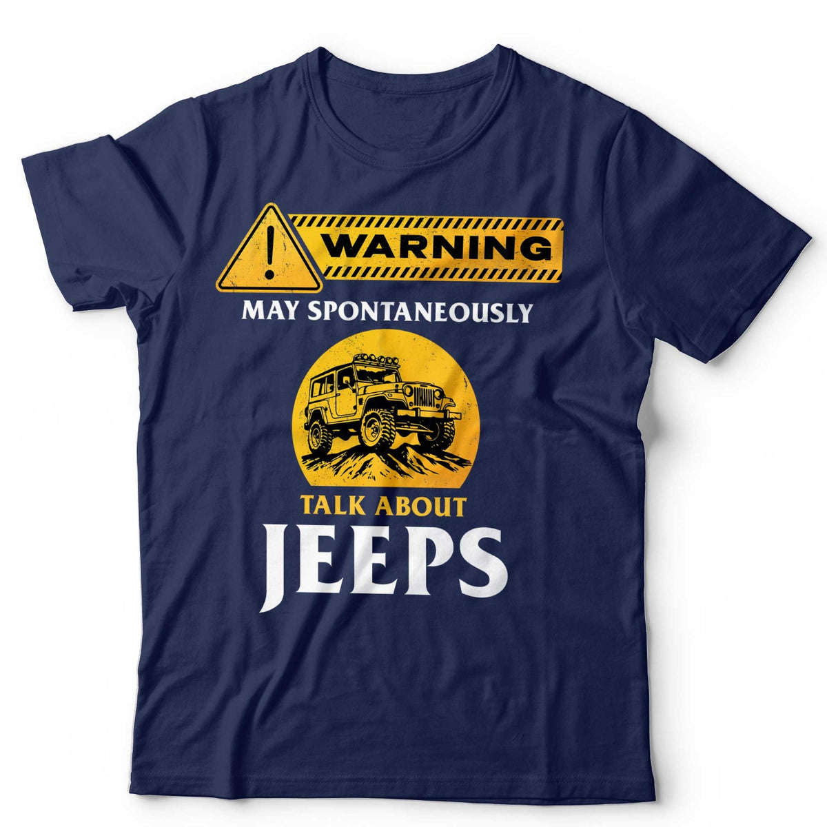 Jeep T-Shirt May Spontaneously Talk About Automobile 4x4 Truck Car Unisex & Kids