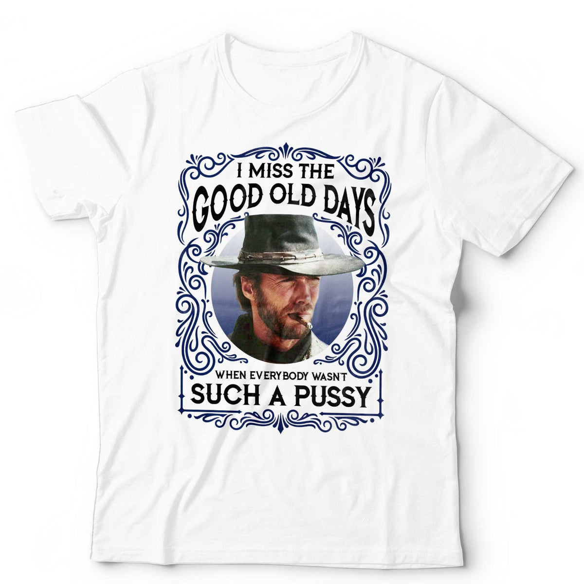 Clint Eastwood T-Shirt Funny Quote Anti Woke Retro Cowboy Birthday Gift Western