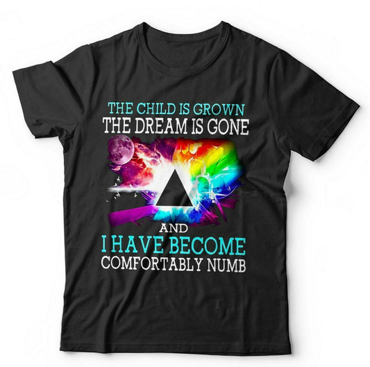 Floyd T-Shirt The Child Is Grown The Dream Is Gone Lyrics Rock Music Unisex