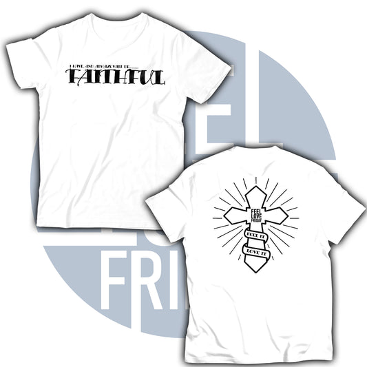 Faithful Front & Back Design Unisex T-Shirt
