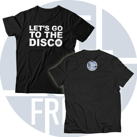 Lets Go To The Disco Front & Back Design Unisex T-Shirt