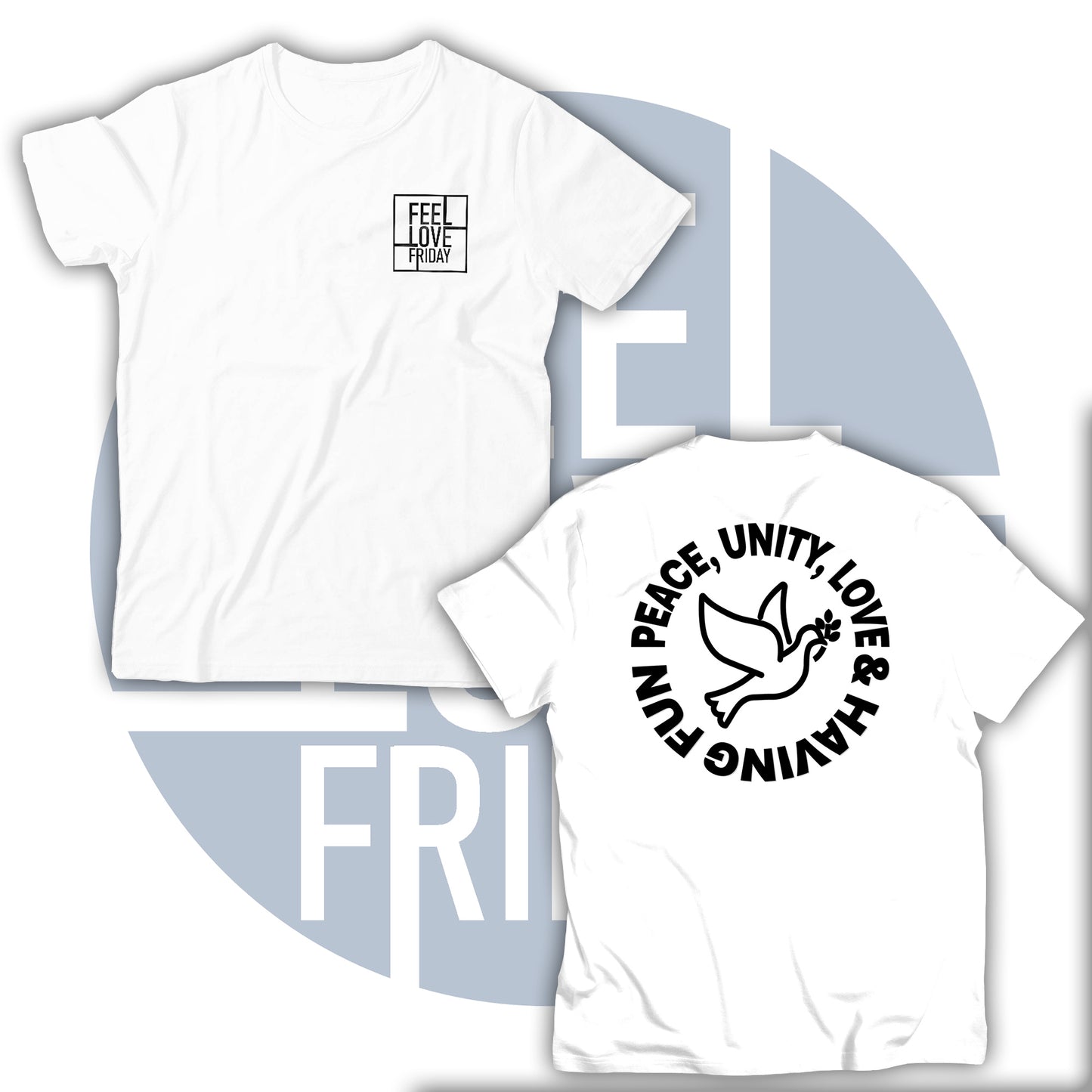 Peace, Unity, Love and Having Fun Front & Back Design Unisex T-Shirt