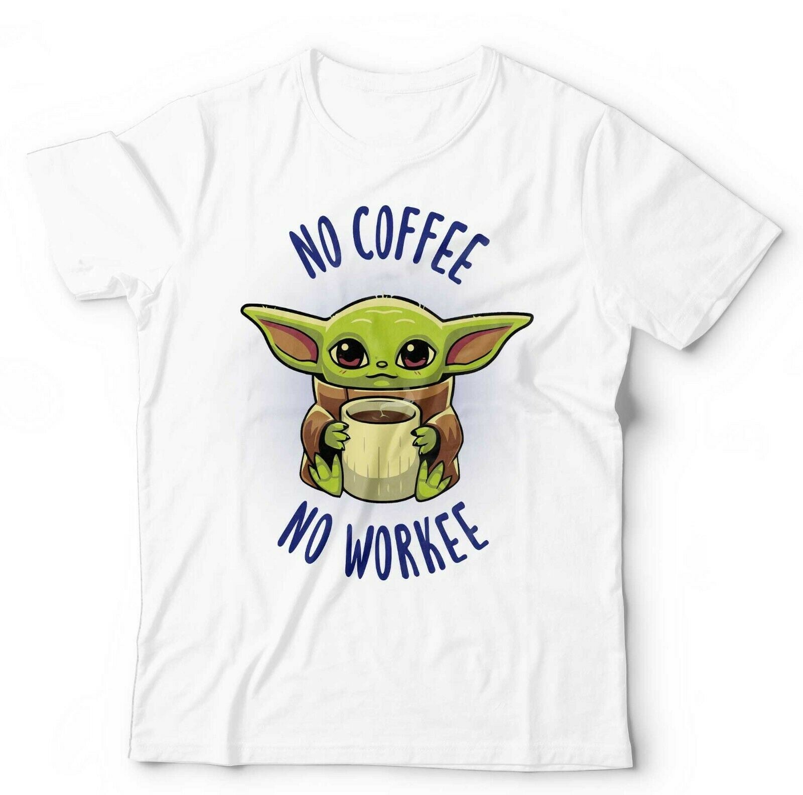 Yoda No Coffee No Workee Tshirt Unisex