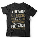 Born in 1970's Aged To Perfection Tshirt Unisex