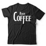 Black Coffee 2 Tshirt Unisex & Kids