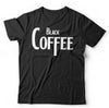 Black Coffee 2 Tshirt Unisex & Kids