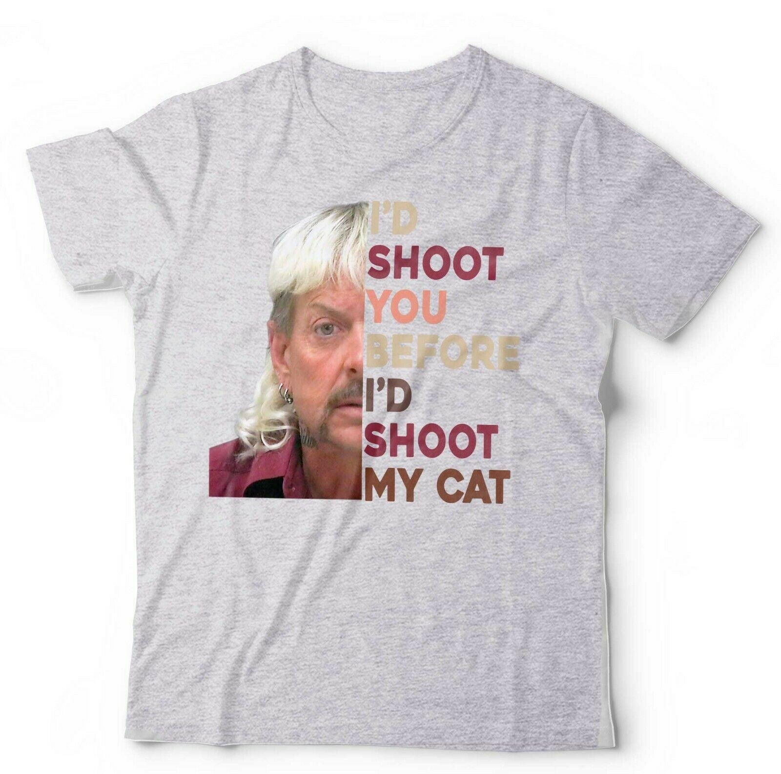 I'd Shoot You Before I'd Shoot My Cat Tshirt Unisex