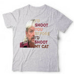 I'd Shoot You Before I'd Shoot My Cat Tshirt Unisex