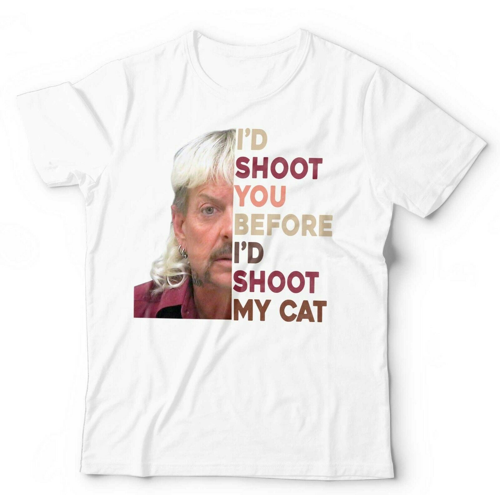 I'd Shoot You Before I'd Shoot My Cat Tshirt Unisex