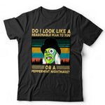 Do I Look Like A Reasonable Man Tshirt Unisex