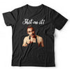 S**t On It Tshirt Unisex