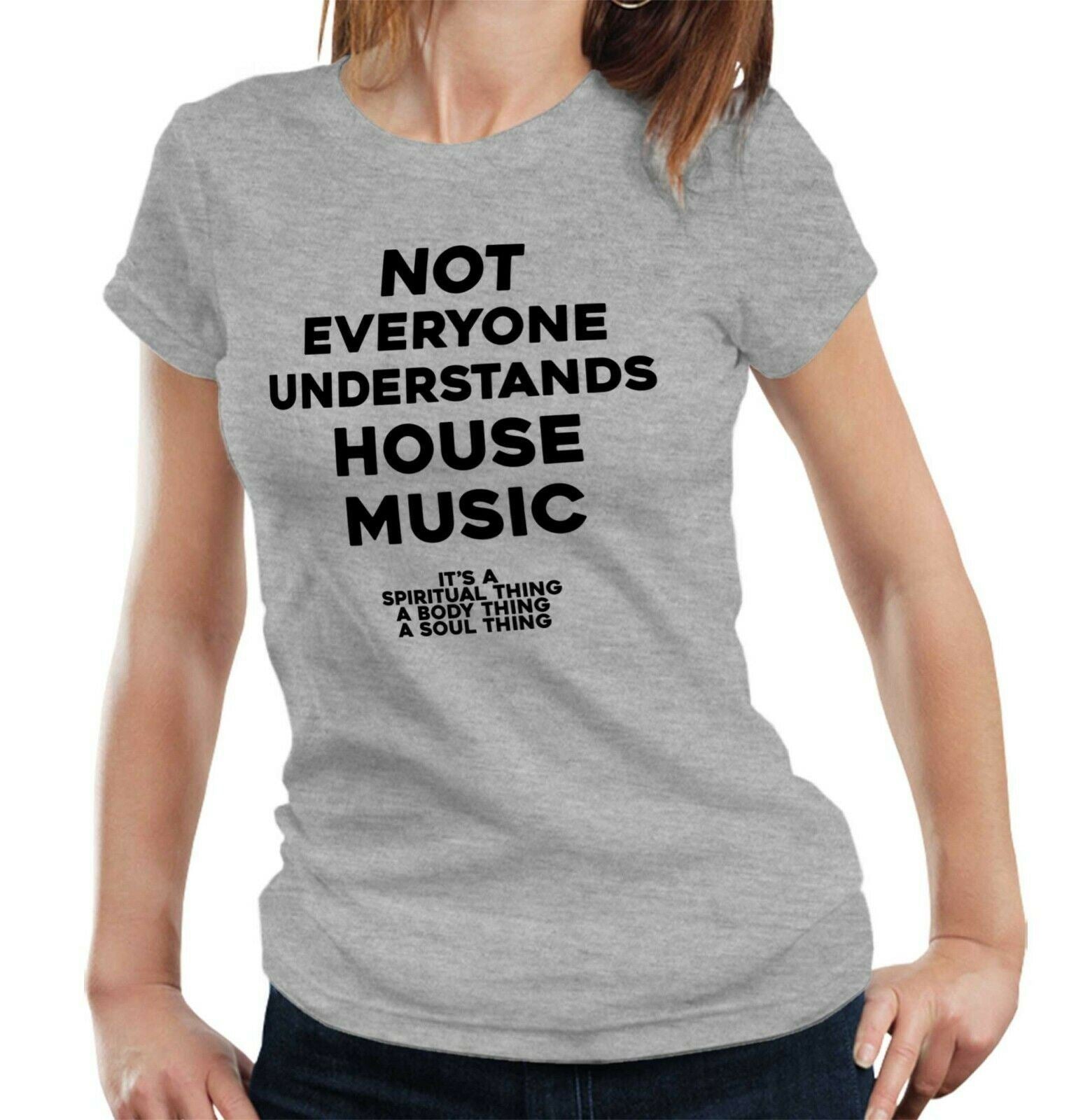 Not Everyone Understands House Music Tshirt Fitted Ladies