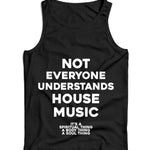 Not Everyone Understands House Music Ladies Vest Tank Top