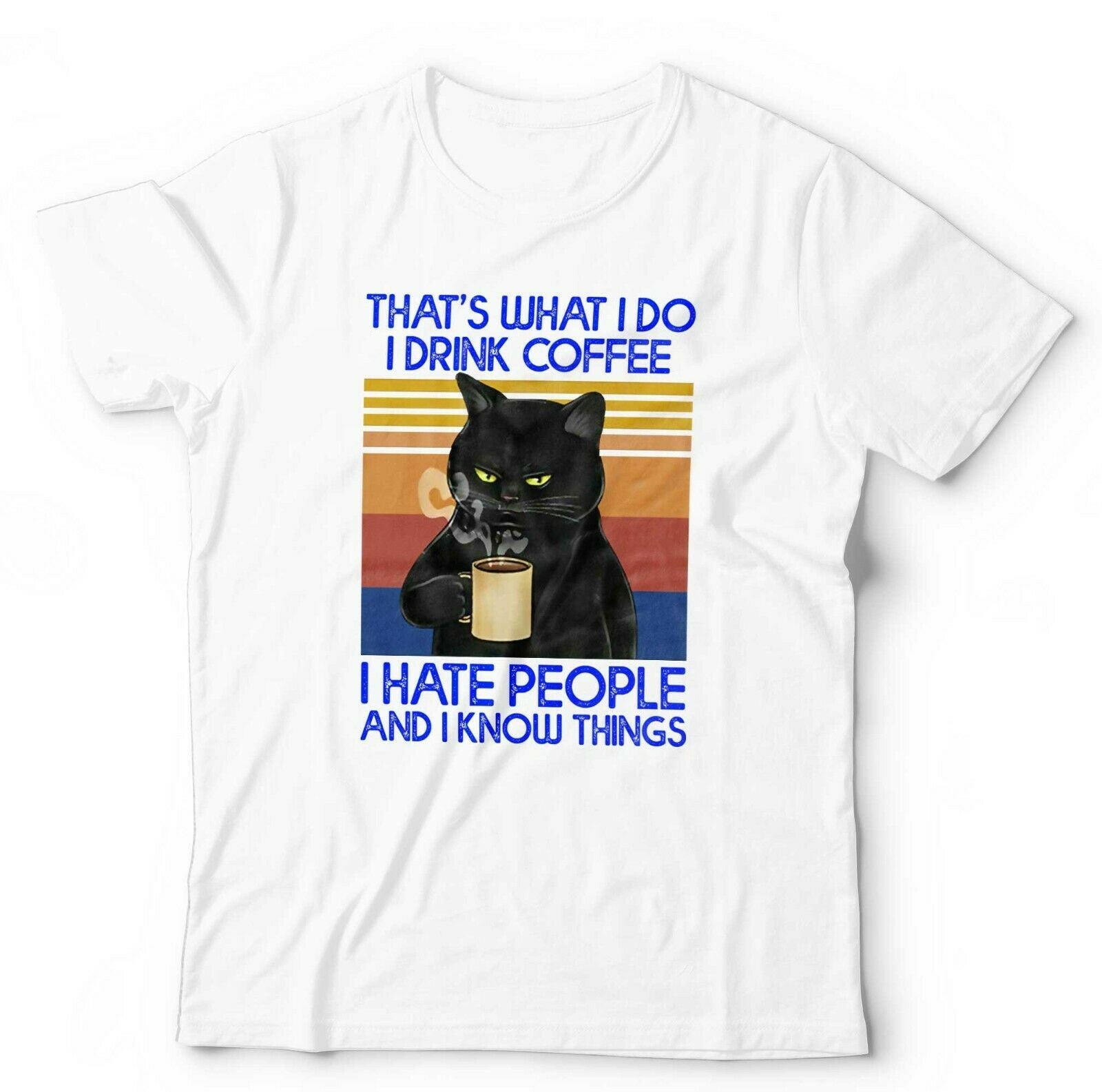 That's What I Do Drink Coffee Hate People CAT Tshirt Unisex