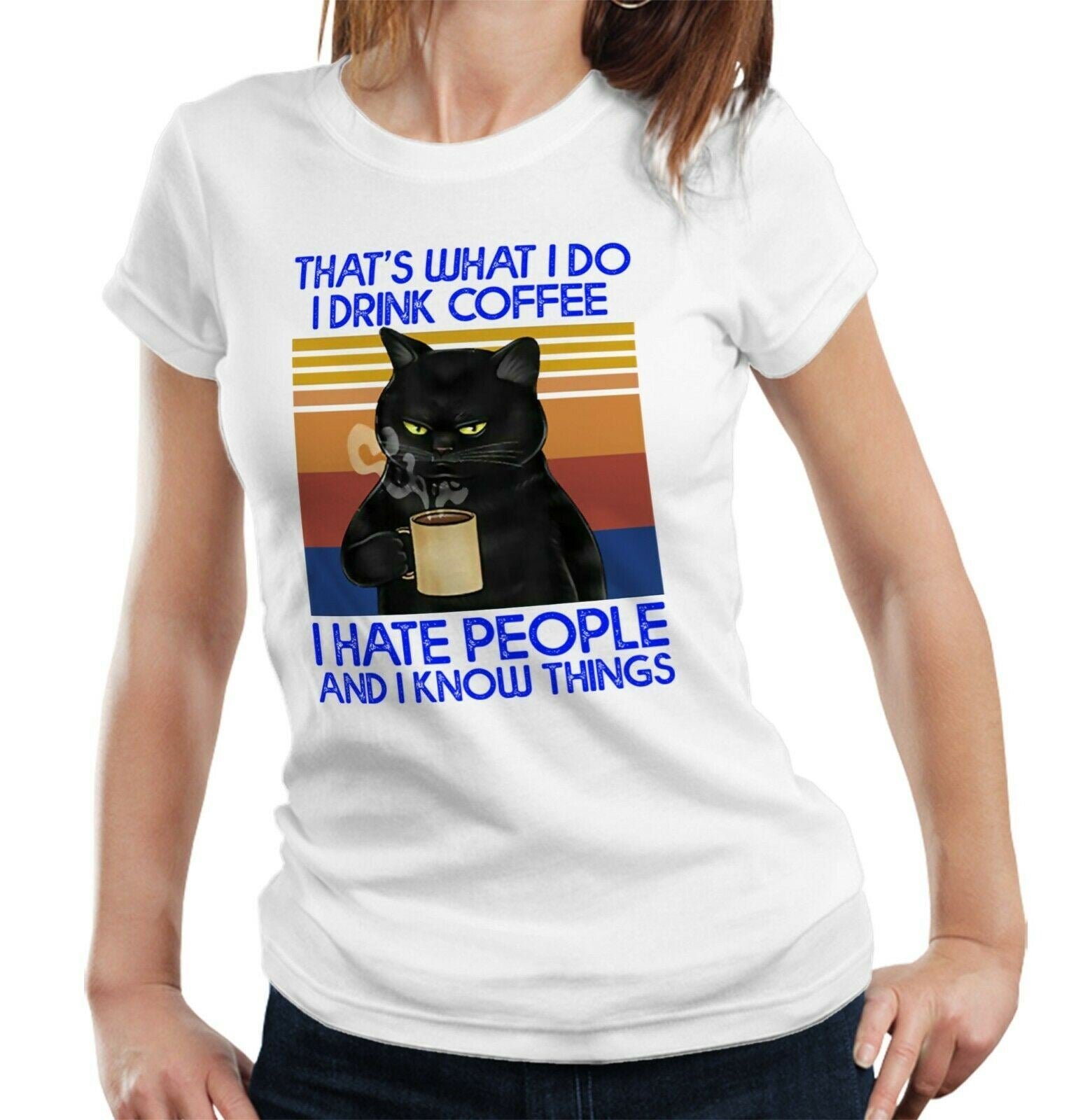 That's What I Do Drink Coffee Hate People CAT Tshirt Fitted Ladies