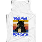 That's What I Do Drink Coffee Hate People CAT Ladies Vest Tank Top