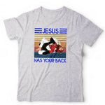 Jesus Has Your Back Tshirt Unisex & Kids