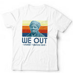 Harriet Tubman We Out Tshirt Unisex