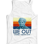 Harriet Tubman We Out Ladies Vest Tank Top