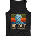 Harriet Tubman We Out Ladies Vest Tank Top