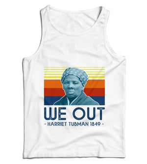 Harriet Tubman We Out Ladies Vest Tank Top