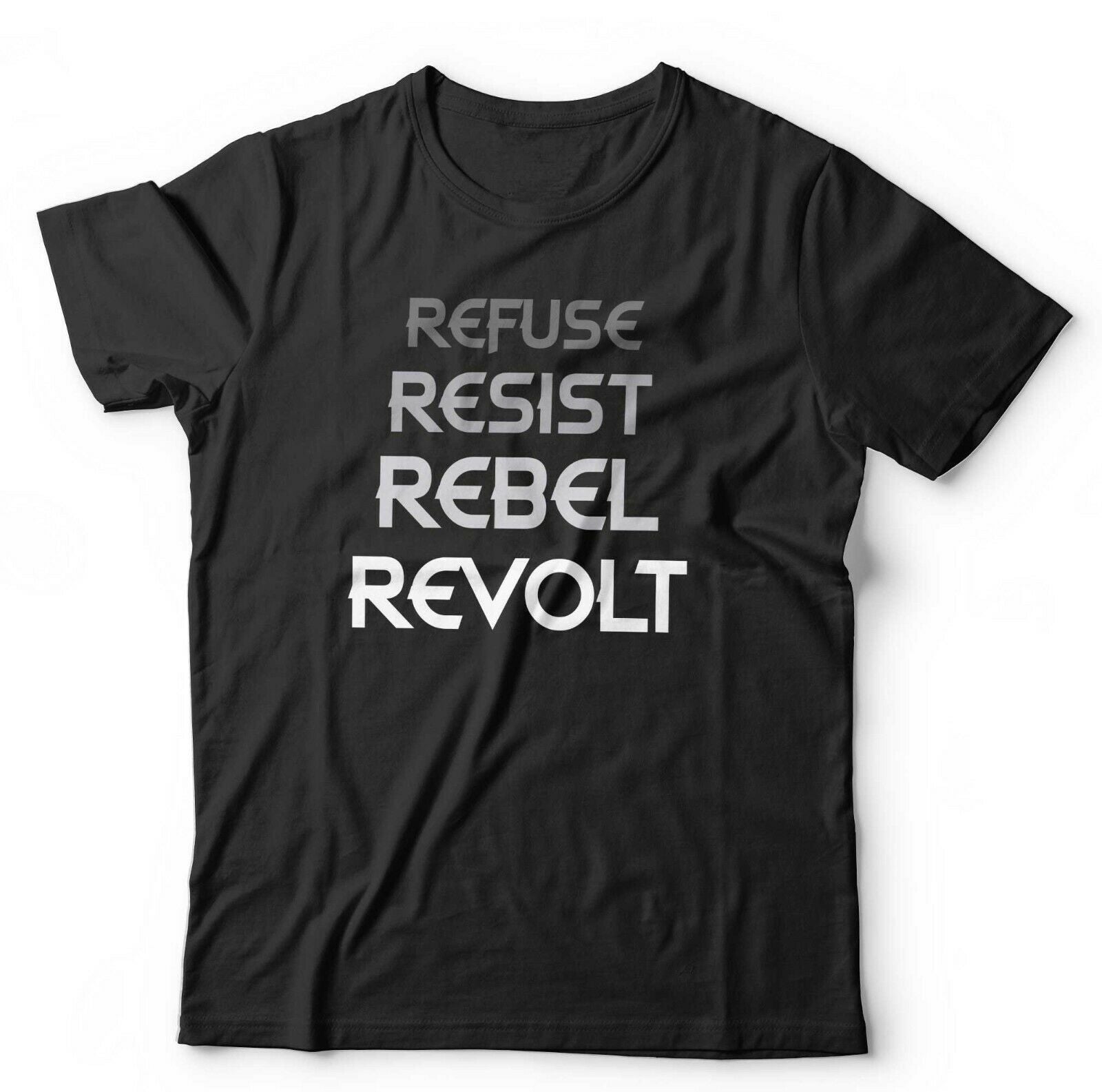 Refuse Resist Rebel Revolt Tshirt Unisex