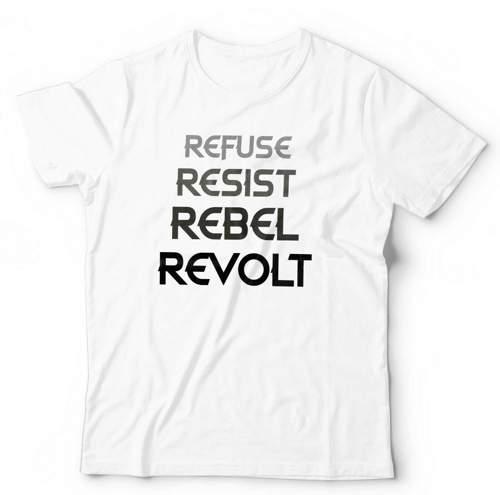 Refuse Resist Rebel Revolt Tshirt Unisex