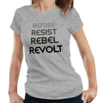 Refuse Resist Rebel Revolt Tshirt Fitted Ladies