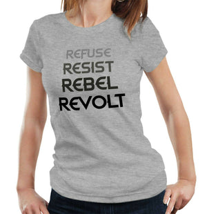 Refuse Resist Rebel Revolt Tshirt Fitted Ladies