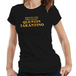 Written And Directed By Quentin Tarantino Tshirt Fitted Ladies