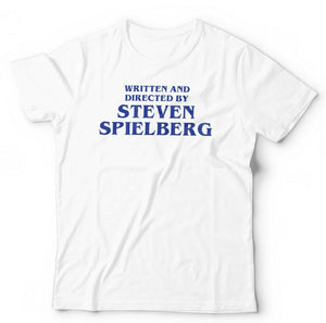 Written And Directed By Steven Spielberg Tshirt Unisex & Kids