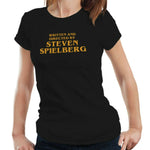 Written And Directed By Steven Spielberg Tshirt Fitted Ladies