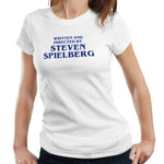 Written And Directed By Steven Spielberg Tshirt Fitted Ladies