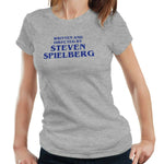 Written And Directed By Steven Spielberg Tshirt Fitted Ladies