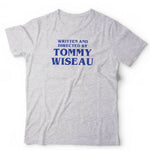 Written And Directed By Tommy Wiseau Tshirt Unisex & Kids