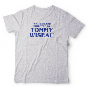 Written And Directed By Tommy Wiseau Tshirt Unisex & Kids