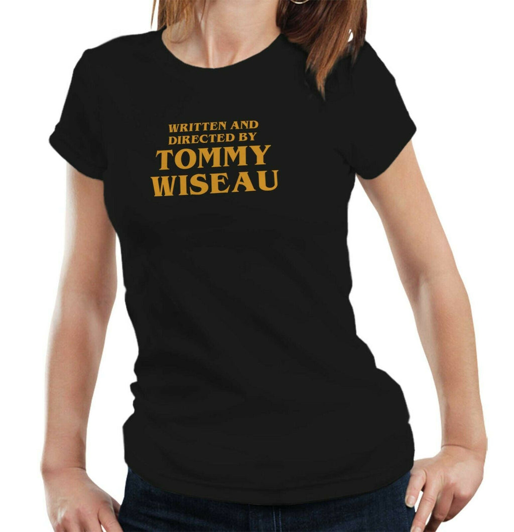 Written And Directed By Tommy Wiseau Tshirt Fitted Ladies