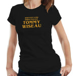 Written And Directed By Tommy Wiseau Tshirt Fitted Ladies