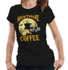 Nightmare Before Coffee Halloween Tshirt Fitted Ladies