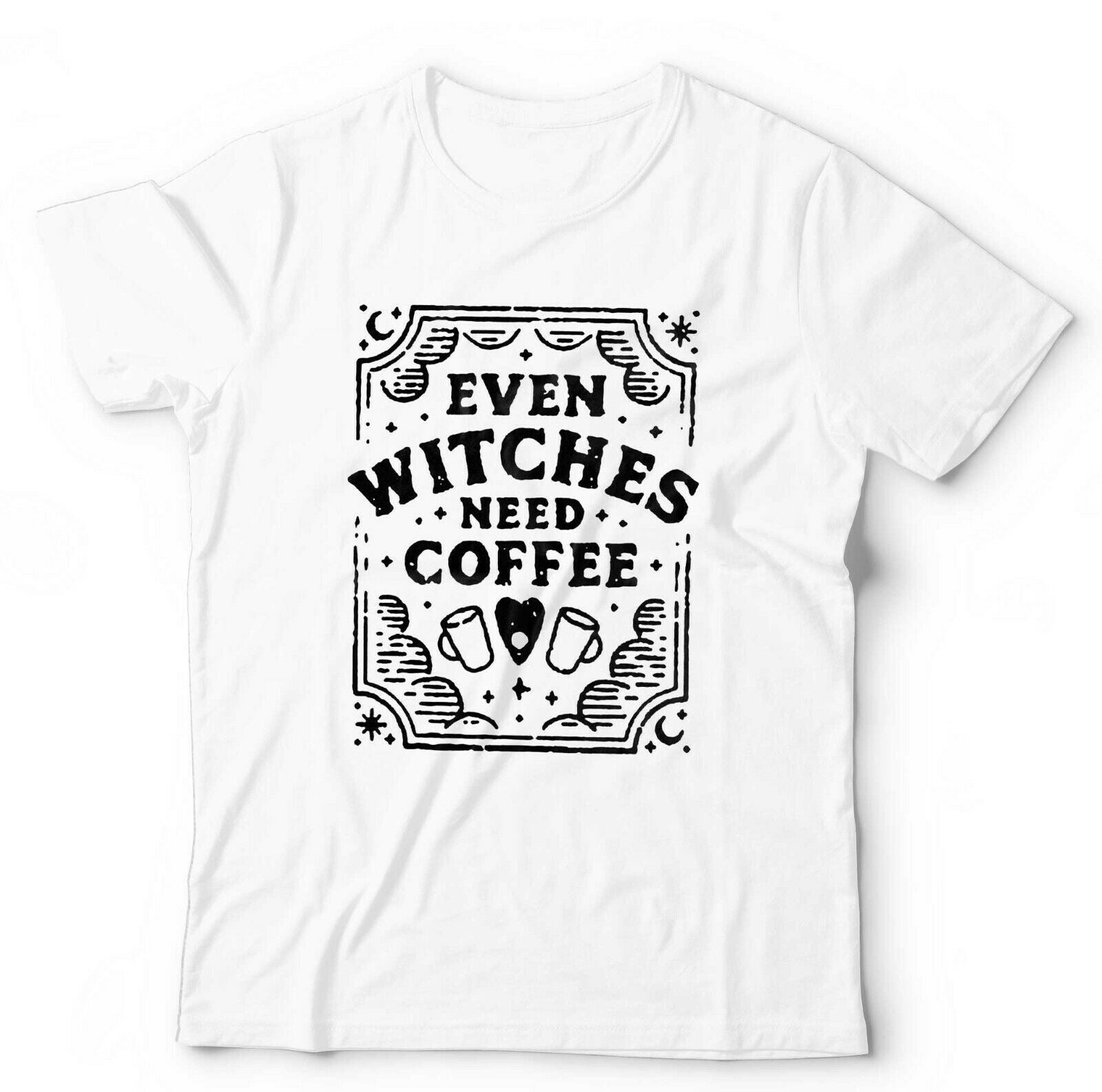 Even Witches Need Coffee Tshirt Unisex