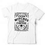 Even Witches Need Coffee Tshirt Unisex