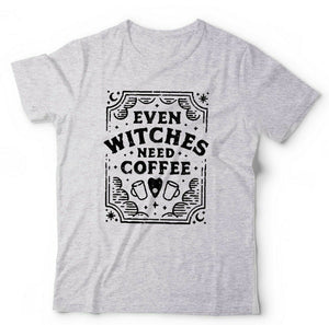 Even Witches Need Coffee Tshirt Unisex