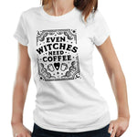 Even Witches Need Coffee Tshirt Fitted Ladies