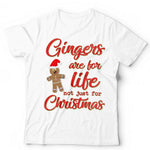 Gingers Are For Life Not Just Christmas Tshirt Unisex