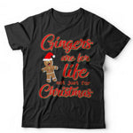 Gingers Are For Life Not Just Christmas Tshirt Unisex