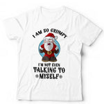 I Am So Grumpy I'm Not Even Talking To Myself Tshirt Unisex & Kids