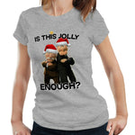 Is This Jolly Enough? 3 Tshirt Fitted Ladies