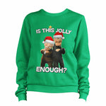 Is This Jolly Enough? 3 Sweatshirt