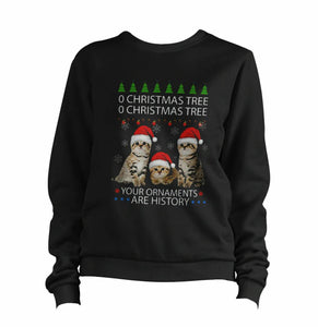 O Christmas Tree Your Ornaments Are History Sweatshirt